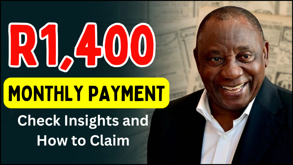 R1,400 Monthly Payment in South Africa, Check Insights and How to Claim