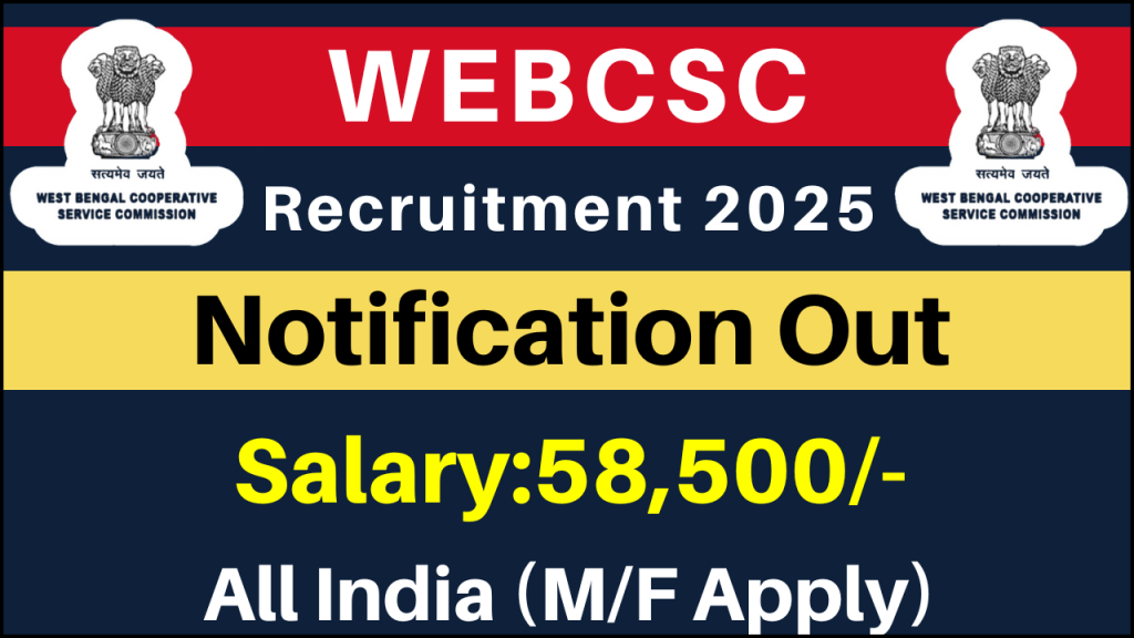 WEBCSC Recruitment 2025, Vacancies, Age Limit, and Application Procedure