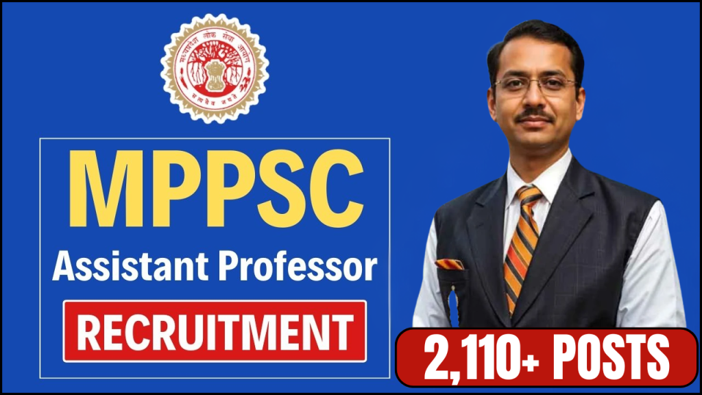 MPPSC Assistant Professor Recruitment 2025, 2110+ Vacancy, Eligibility, Salary & Selection